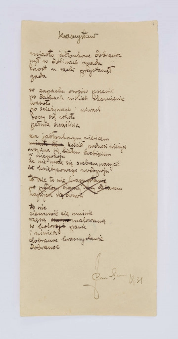 MC/Rp/48/6/ML Józef Czechowicz, Krasnystaw, 1931, rękopis, wym. 22 x 10,2 cm, k. 7 recto
Wiersz zapisany czarnym atramentem na papierze mirkowskim. W kilku miejscach widoczne skreślenia. W lewym dolnym rogu podpis autora i data: