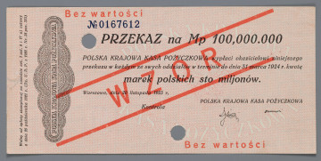 N/Bn/1599/ML - Awers. W lewym marginesie 2 wierszowy tekst formuły prawnej dotyczący obiegu przekazu, w pionie w ozdobnym giloszu napis w kolorze  czarnym: POLSKA KRAJOWA KASA POŻYCZKOWA. W tle pola przekazu, w kontrze po łuku: POLSKA KRAJOWA / KASA POŻYCZKOWA. poziomo nadruk: PRZEKAZ na Mp 100,000.000 / POLSKA KRAJOWA KASA POŻYCZKOWA wypłaci okazicielowi niniejszego / przekazu w każdym ze swych oddziałów w terminie do dnia 31 marca 1924 r. kwotę . marek polskich pięćdziesiąt milionów. / Warszawa, dnia 20 listopada 1923 r. 
Niżej z prawej: POLSKA KRAKOWA KASA POŻYCZKOWA
Podpisy: Karol Rybiński, Witold Mokrzycki
U góry, nieco z lewej, numeracja: No 0167612
Czerwonym kolorem prawoskośny nadruk  pomiędzy dwiema liniami: WZÓR
Dwukrotnie powtórzony napis poziomo:  Bez wartości. Przekaz dwukrotnie perforowany.

Rewers: Czysty