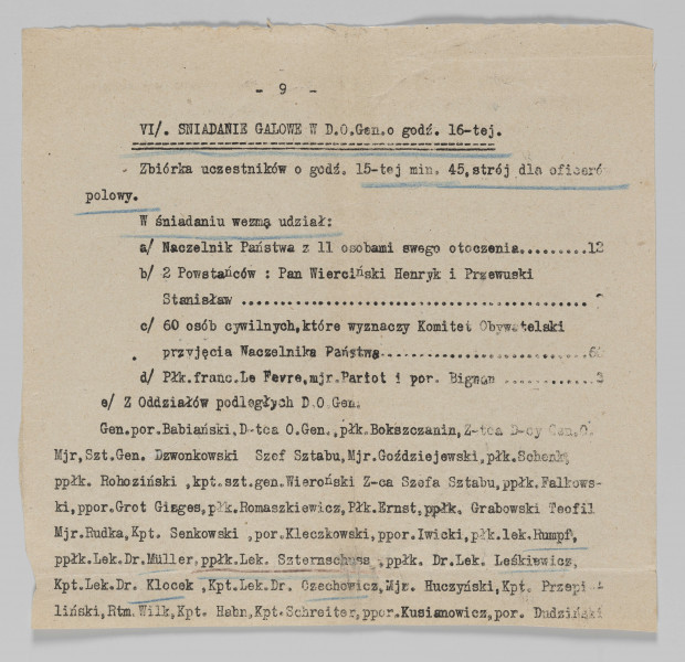 ML/H/2253 - Rozkaz Dowództwa Okręgu Generalnego Lubelskiego (Nr 15./Szef.) dotyczący uroczystego przyjęcia Naczelnika Państwa w Lublinie. Dokument z 10 stycznia 1920 roku dotyczący oficjalnej wizyty Józefa Piłsudskiego. Dwustronnym maszynopis na pożółkłych pięciu kartach gładkiego papieru. Zapisanych dziesięć numerowanych stronach. Na ostatniej (uciętej w połowie) karcie podkreślenia niebieskim ołówkiem kopiowym oraz dopiski czarnym tuszem. Treść dotyczy rozplanowania programu ustalonego przez Komitet Obywatelski w porozumieniu z władzami wojskowymi. Poszczególne punkty znaczone cyframi rzymskimi z podpunktami określonymi cyframi arabskimi. Wymienieni uczestnicy przewidywanego wydarzenia – instytucje oraz cywilni i wojskowi przedstawiciele miasta Lublina. Rozpisany godzinowo plan powitania gościa wraz z oznaczeniem miejsc wizyty oraz czasem oficjalnego pożegnania. Podane wytyczne dotyczące przebiegu poszczególnych części programu. 