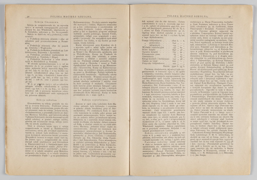 ML/H/4155 - Czasopismo „Polska Macierz Szkolna”, nr 5-6 z 20 lipca 1918 r. Miesięcznik wydawany w Warszawie poświęcony sprawom oświaty. Druk w miękkiej oprawie, tekst w dwóch kolumnach rozmieszczony na 50 numerowanych stronach. Na okładce w nagłówku tytuł czasopisma. Poniżej dane adresowe redakcji oraz reklamy w ozdobnych ramkach. Na pierwszej stronie powtórzony tytuł. Poniżej nazwisko redaktora oraz niewielka grafika z alegorią P.M.S. Zawartość: sprawozdania z działalności wydawcy (m. in. o działalności Koła Miejskiego P.M.S. w Lublinie) oraz artykuły o tematyce oświatowej (w tym o potrzebie reformy szkół żeńskich). Większość tekstów podpisana nazwiskami autorów. 