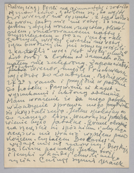 List Marka Szwarca do jego żony Giny. Szwarc napisał go podczas swojej służby wojskowej w Szkocji. Wraz z wiadomością przesyła poezje wycięte z „Wiadomości Literackich Polskich”. Szwarc informuje, że czyta książkę o Newmanie. Później opowiada o około siedmioletnim chłopcu, który odwiedził koszary i chciał spędzić noc w obozie, ale mu na to nie pozwolono. Dalsza część listu została napisana w języku francuskim. Następnie autor powraca do polskiego. Wspomina, że jego codzienność w koszarach upływa wyłącznie na zajmowaniu się samochodem. Informuje o podróży do Londynu, którą ma odbyć znajomy ich rodziny. Mężczyzna przyjedzie w najbliższym czasie i przywiezie ze sobą zeszyt z rysunkami Szwarca. Na koniec autor snuje refleksję na temat spektaklu, który widział poprzedniego dnia. Marek nie był zadowolony z widowiska i dlatego wyszedł w czasie jego trwania. Kieruje wyrazy oddania i miłości do żony oraz córki.