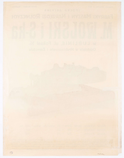 ML/H/735 - Plakat Spółki Akcyjnej Fabryki Maszyn i Narzędzi Rolniczych M. Wolski i S-ka w Lublinie przy ul. Foksal 16 (obecnie 1 Maja) z oddziałami w Hrubieszowie i Zamościu. Druk kolorowy. U góry nazwa firmy. Pośrodku rysunek kieratu konnego. Maszyna w barwach zieleni i czerwieni. W p.d. rogu graficznego przedstawienia sygnatura „WJ” [?] autora projektu. U dołu opis produktu. W p.d. rogu plakatu nadruk z informacją o drukarni. Napisy różnym krojem i wielkością czcionki. 