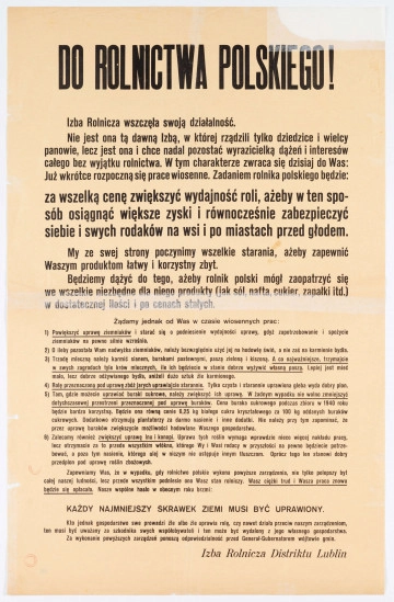 Do rolnictwa polskiego! Odezwa Izby Rolniczej Dystryktu Lublin Generalnego Gubernatorstwa. Afisz, papier pożółkły. Ogłoszenie w języku polskim. Zawiera wyliczenie zadań przewidzianych dla rolników i żądań władz okupacyjnych. 