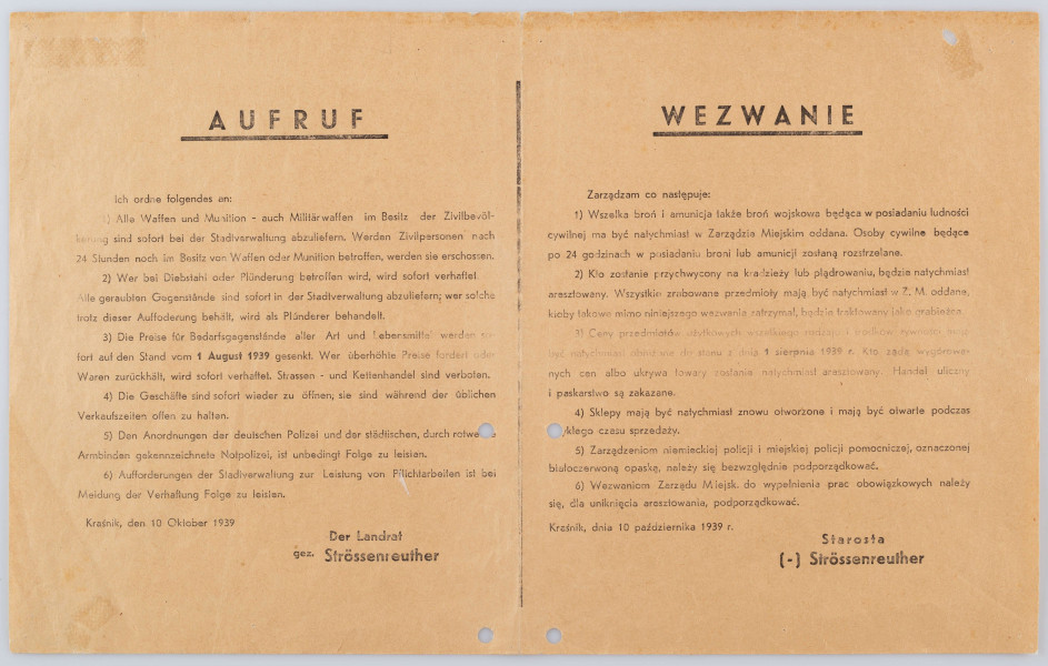 Wezwanie do zdawania broni i amunicji przez ludnosć cywilną, natychmiastowego otwarcia sklepów, zwrotu zagrabionych przedmiotów, obniżki cen do poziomu z dnia 1 sierpnia 1939 r. i podporządkowania się zarządzeniom policji oraz wykonywania prac obowiązkowych. Afisz drukowany na bezowym papierze. Tekst dwujęzyczny (po niemiecku i po polsku). Podpisał Starosta Strossenreuther.
