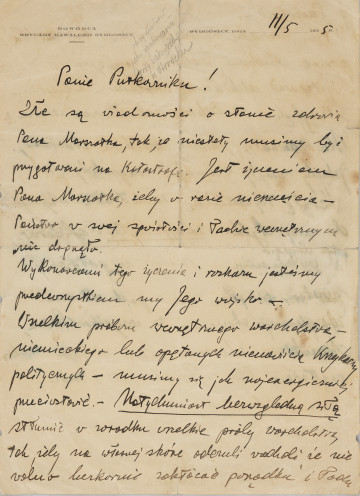 list wojskowego z okresu międzywojennego - Ujęcie z przodu; Dwustronny list napisany ręcznie czarnym tuszem na pożółkłym papierze przez pułkownika Romana Abrahama – Dowódcę Brygady Kawalerii Bydgoszcz, do dowódców pułków wchodzących w skład Brygady. Nad adresatem (Panie Pułkowniku!) znajduje się dopisek naniesiony ołówkiem tuż po wojnie ukośnym pismem: „otrzymałem jako opakowanie przy zakupach”. W lewym górnym rogu wydrukowane ozdobną czcionką znak papieru firmowego: „Dowódca Brygady Kawalerii Bydgoszcz”, w prawym górnym roku tą samą czcionkę: Bydgoszcz, dnia 11/5 (cyfry wpisane ręcznie) 193 (5 – ręcznie). Pod listem, obok podpisu płk. Abrahama, widnieją podpisy odbiorców: NN (tożsamości nie udało się ustalić), ppłk. Jana Jastrzębskiego, dowódcy 8 Pułku Strzelców Konnych, płk. Leona Mitkiewicza - Żółtka, dowódcy II Pułku Szwoleżerów Rokitiańskich. w Starogardzie Gdańskim.